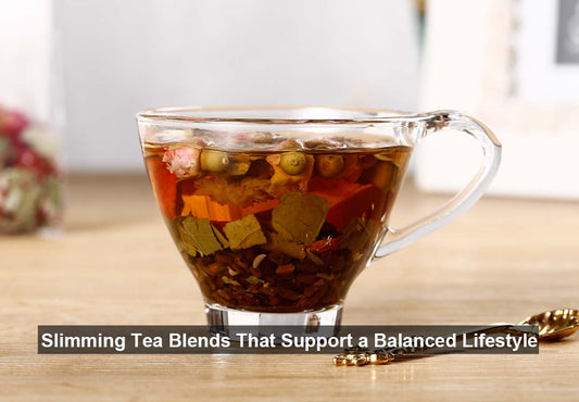 Slimming Tea Blends That Support a Balanced Lifestyle